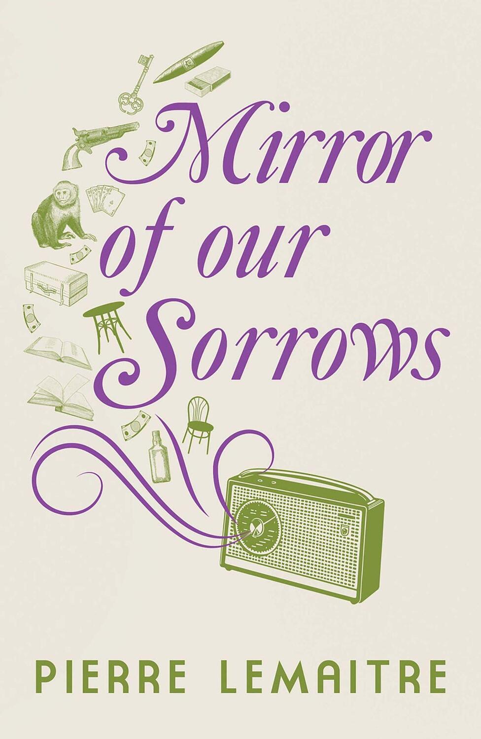 Cover: 9781529416923 | Mirror of our Sorrows | Pierre Lemaitre | Buch | Englisch | 2023