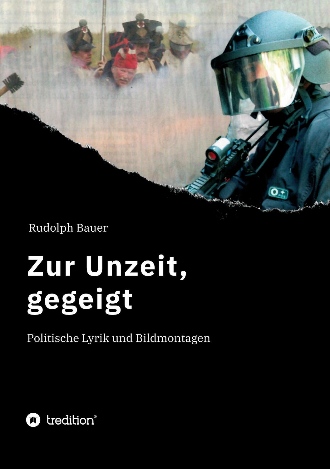 Cover: 9783347062979 | Zur Unzeit, gegeigt | Politische Lyrik und Bildmontagen | Bauer | Buch