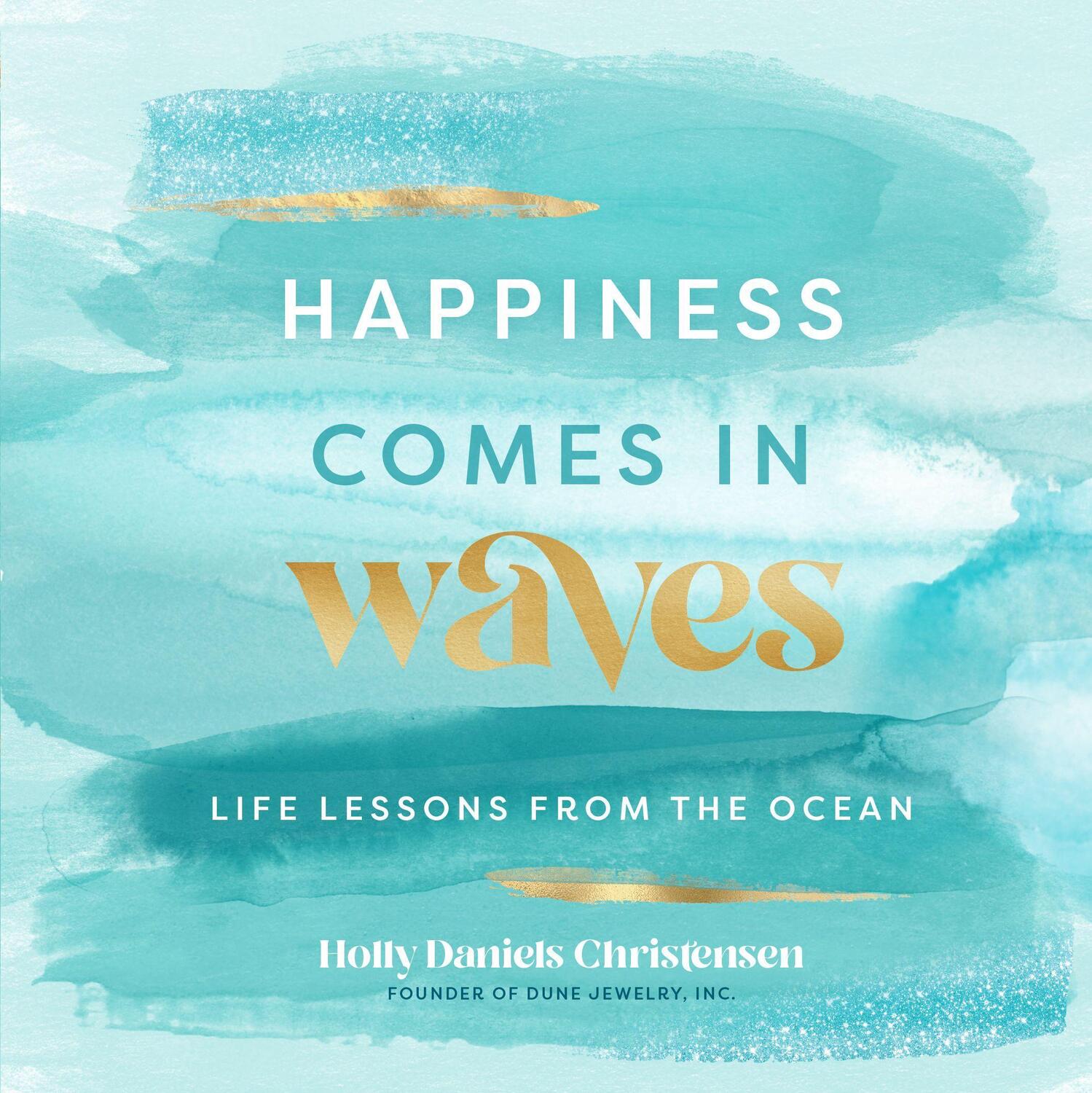 Cover: 9781631067761 | Happiness Comes in Waves: Life Lessons from the Ocean | Christensen