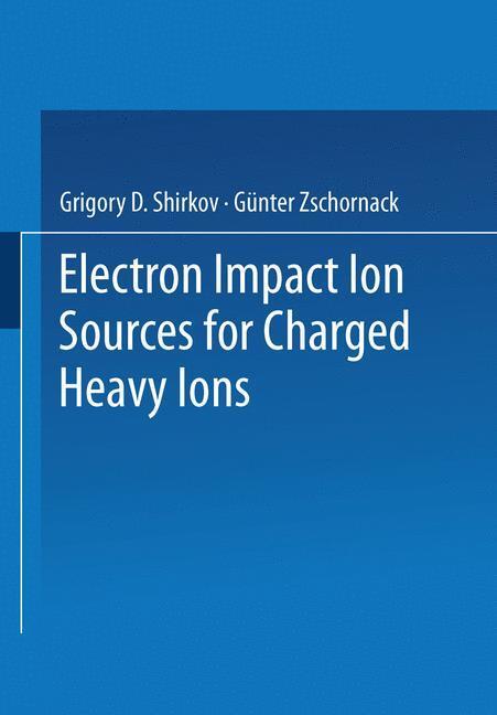 Cover: 9783663098980 | Electron Impact Ion Sources for Charged Heavy Ions | Taschenbuch