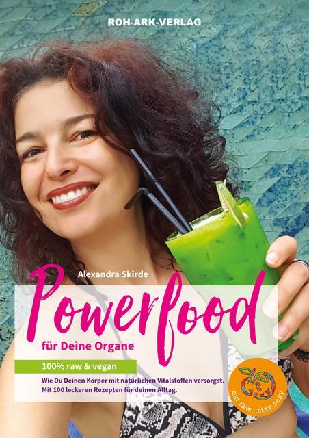 Cover: 9783942510219 | Powerfood für deine Organe | 100% raw &amp; vegan | Alexandra Skirde