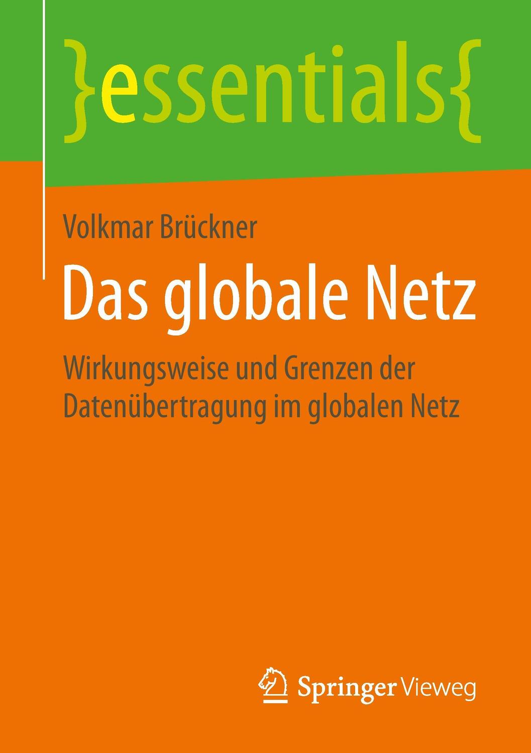 Cover: 9783658095949 | Das globale Netz | Volkmar Brückner | Taschenbuch | essentials | 2015