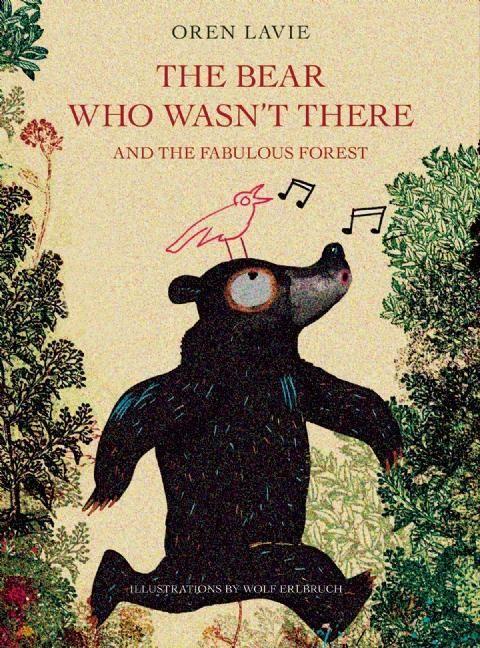 Cover: 9781617754906 | The Bear Who Wasn't There and the Fabulous Forest | Oren Lavie | Buch