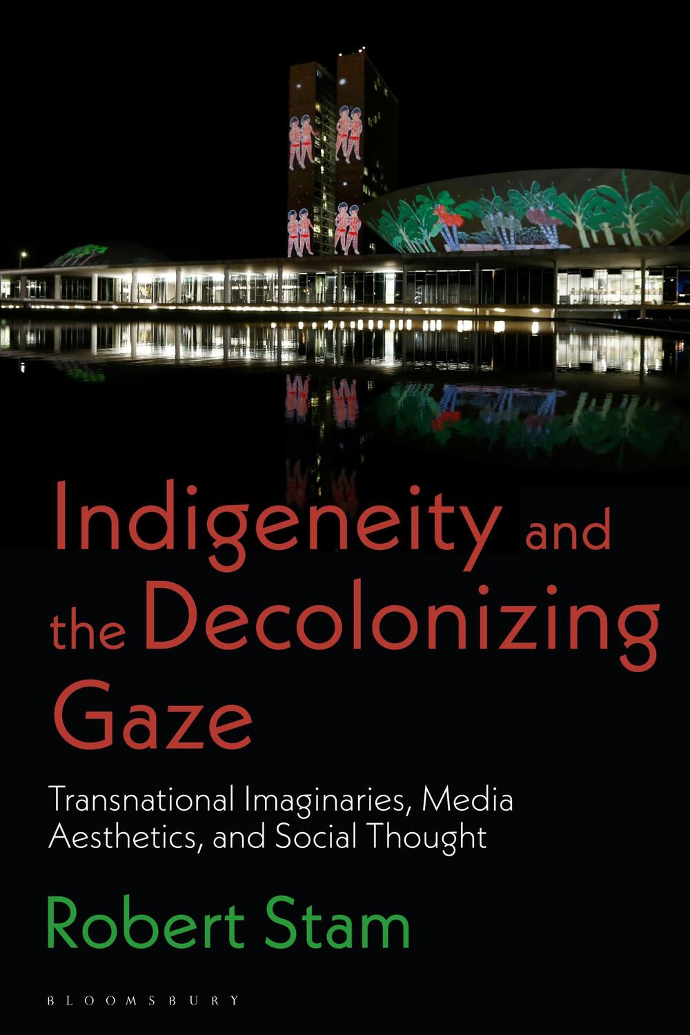 Cover: 9781350282353 | Indigeneity and the Decolonizing Gaze | Robert Stam | Taschenbuch