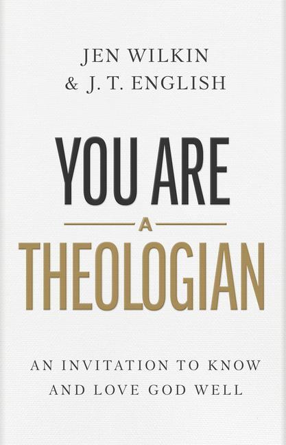 Cover: 9781087746425 | You Are a Theologian: An Invitation to Know and Love God Well | Buch