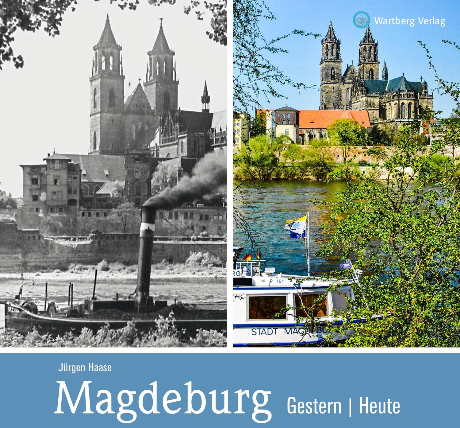 Cover: 9783831324675 | Magdeburg - gestern und heute | Jürgen Haase | Buch | Deutsch | 2020