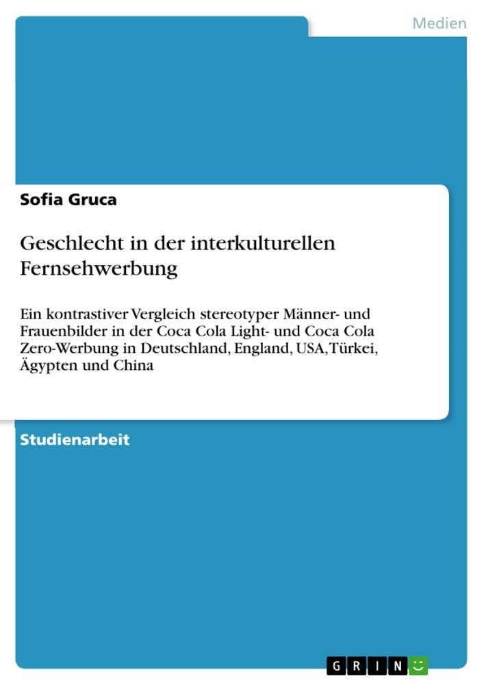 Cover: 9783656576693 | Geschlecht in der interkulturellen Fernsehwerbung | Sofia Gruca | Buch