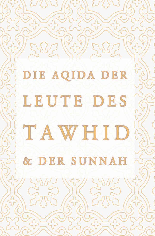 Cover: 9783758400520 | Die Aqidah der Leute des Tawhid und der Sunnah | Kashfushubuhat Media