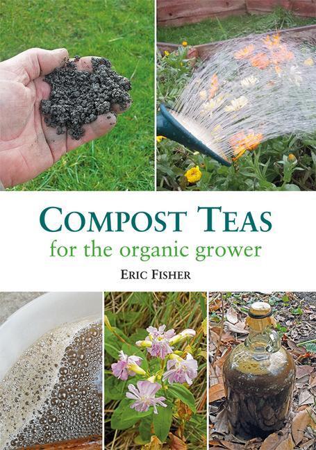 Cover: 9781856233279 | Compost Teas for the Organic Grower | Eric Fisher | Taschenbuch | 2019