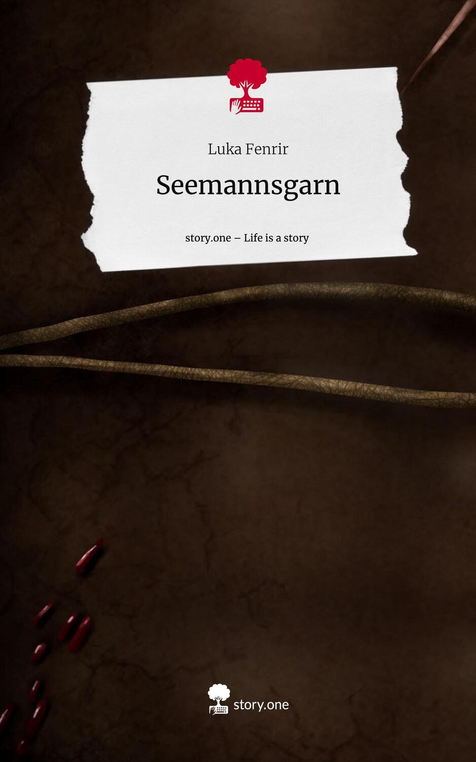 Cover: 9783710865442 | Seemannsgarn. Life is a Story - story.one | Luka Fenrir | Buch | 72 S.