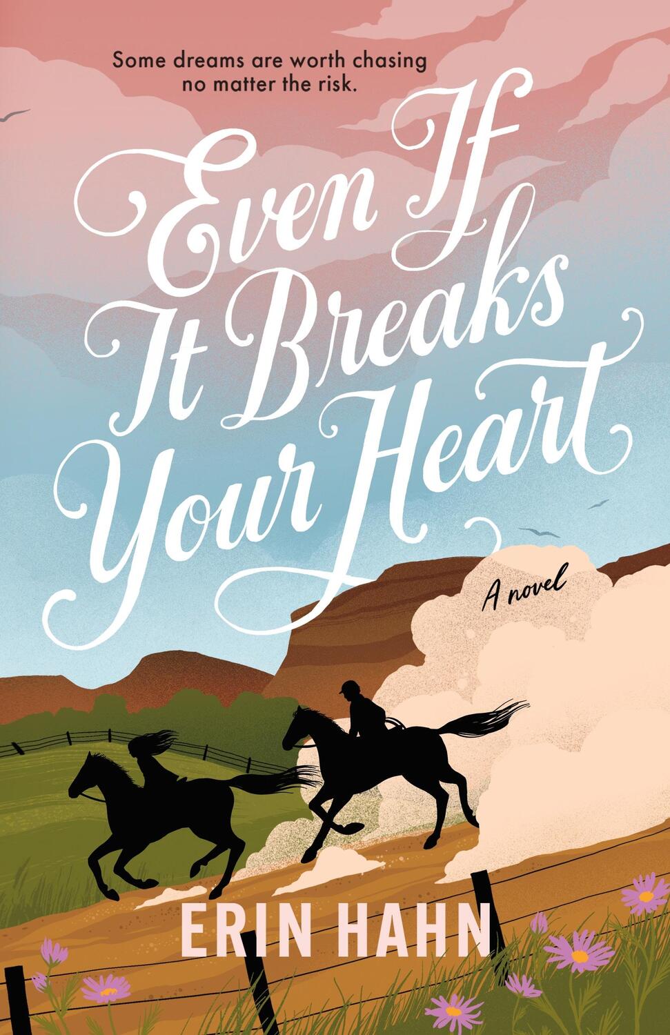 Cover: 9781250761279 | Even If It Breaks Your Heart | Erin Hahn | Buch | Englisch | 2024