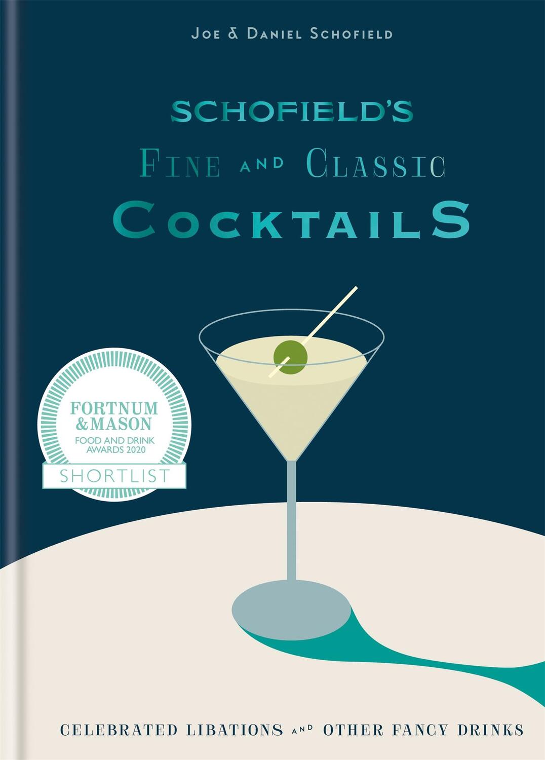 Cover: 9780857837325 | Schofield's Fine and Classic Cocktails | Joe Schofield (u. a.) | Buch