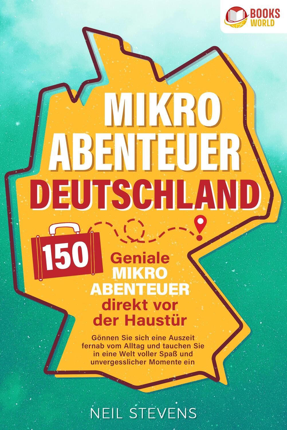 Cover: 9783989370456 | Mikroabenteuer Deutschland - 150 geniale Mikroabenteuer direkt vor...