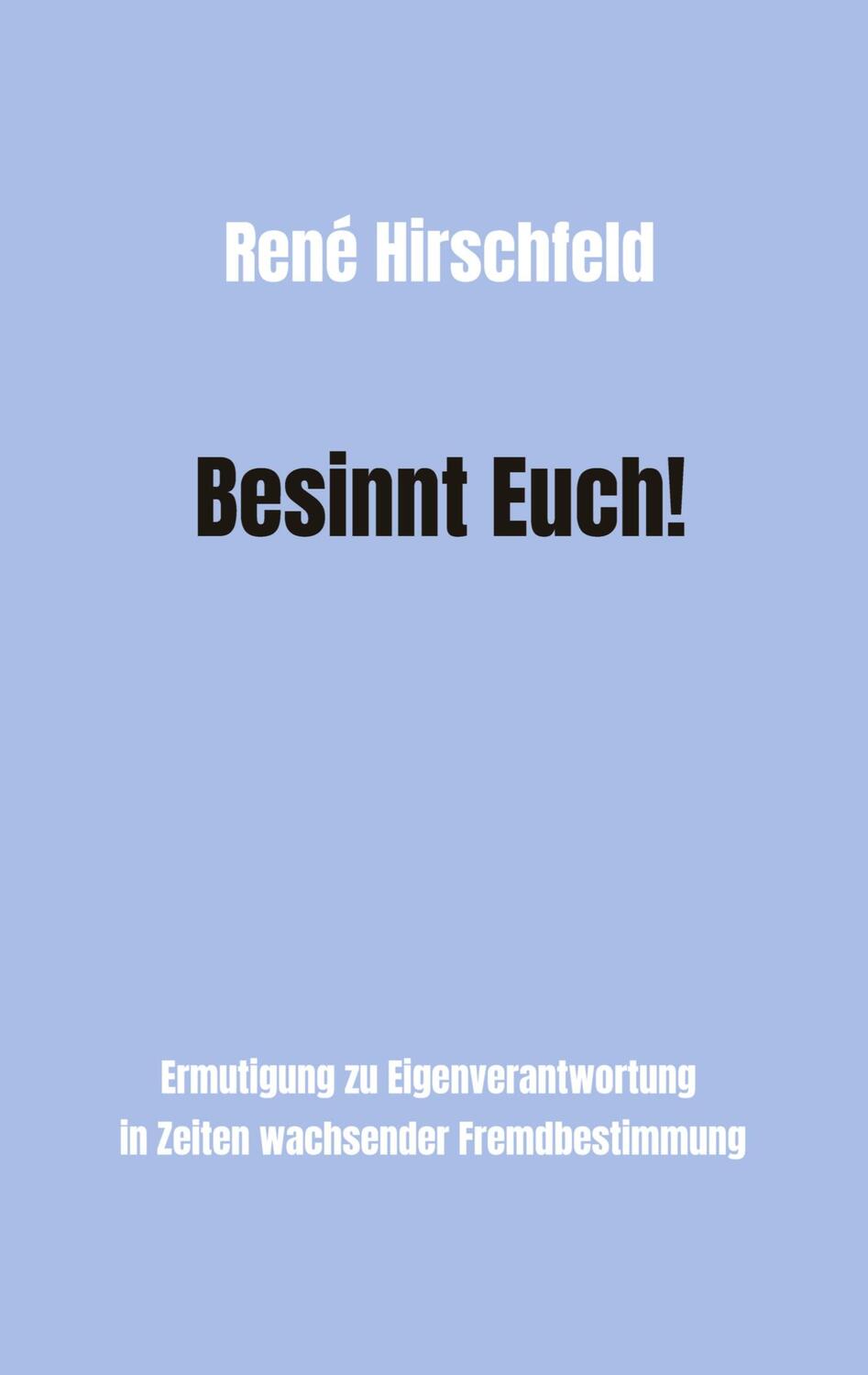 Cover: 9783347602335 | Besinnt Euch! | René Hirschfeld | Taschenbuch | Paperback | 116 S.