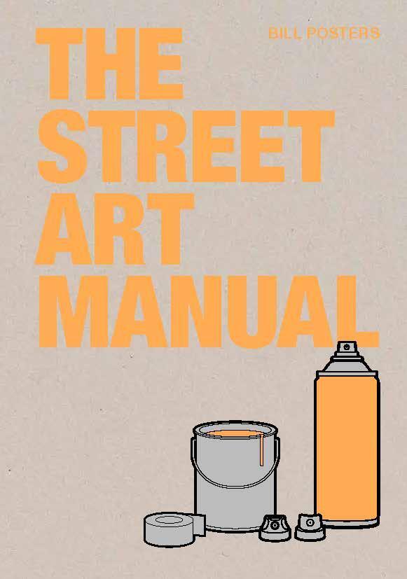 Cover: 9781786275233 | The Street Art Manual | Barney Francis (u. a.) | Taschenbuch | 2020