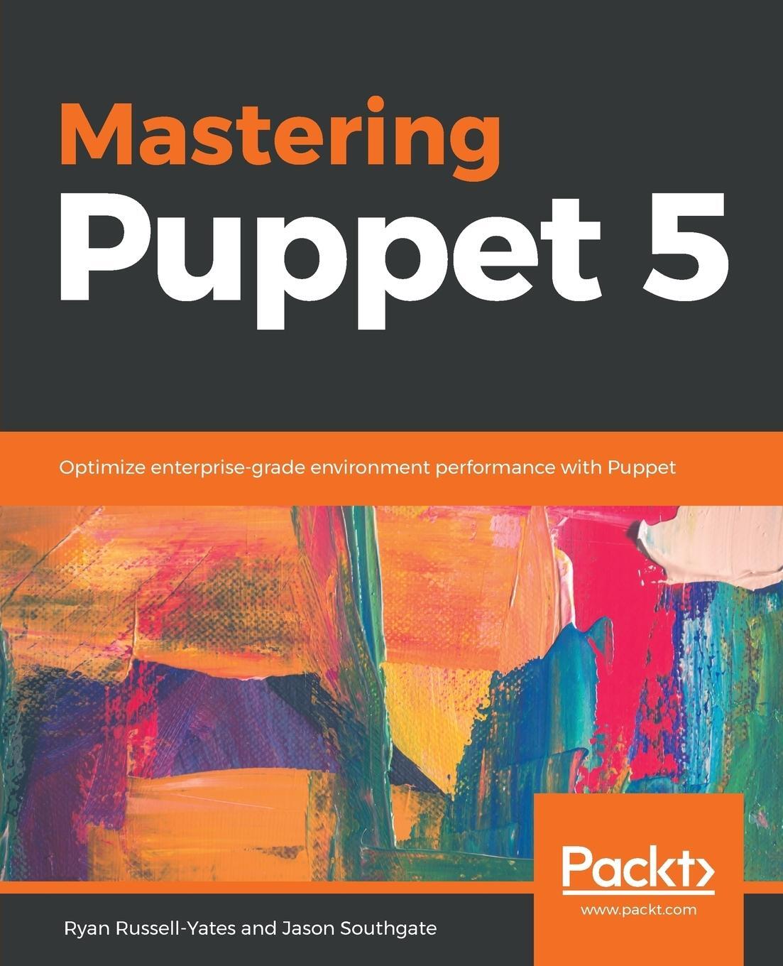 Cover: 9781788831864 | Mastering Puppet 5 | Ryan Russell Yates (u. a.) | Taschenbuch | 2018