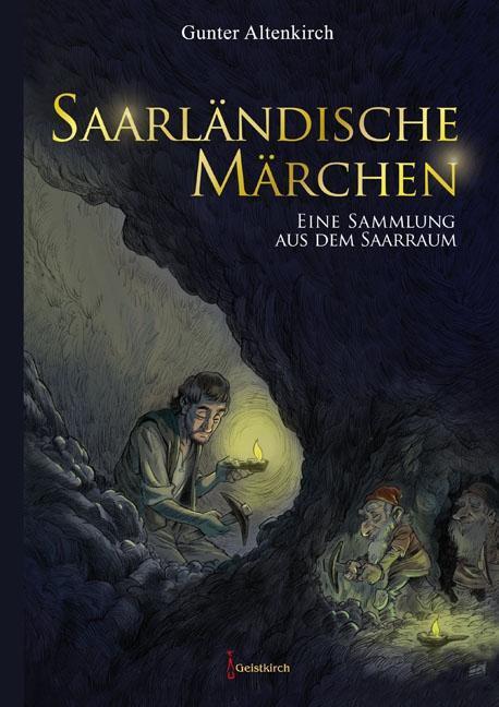 Cover: 9783946036715 | Saarländische Märchen | Eine Sammlung aus dem Saarraum | Altenkirch