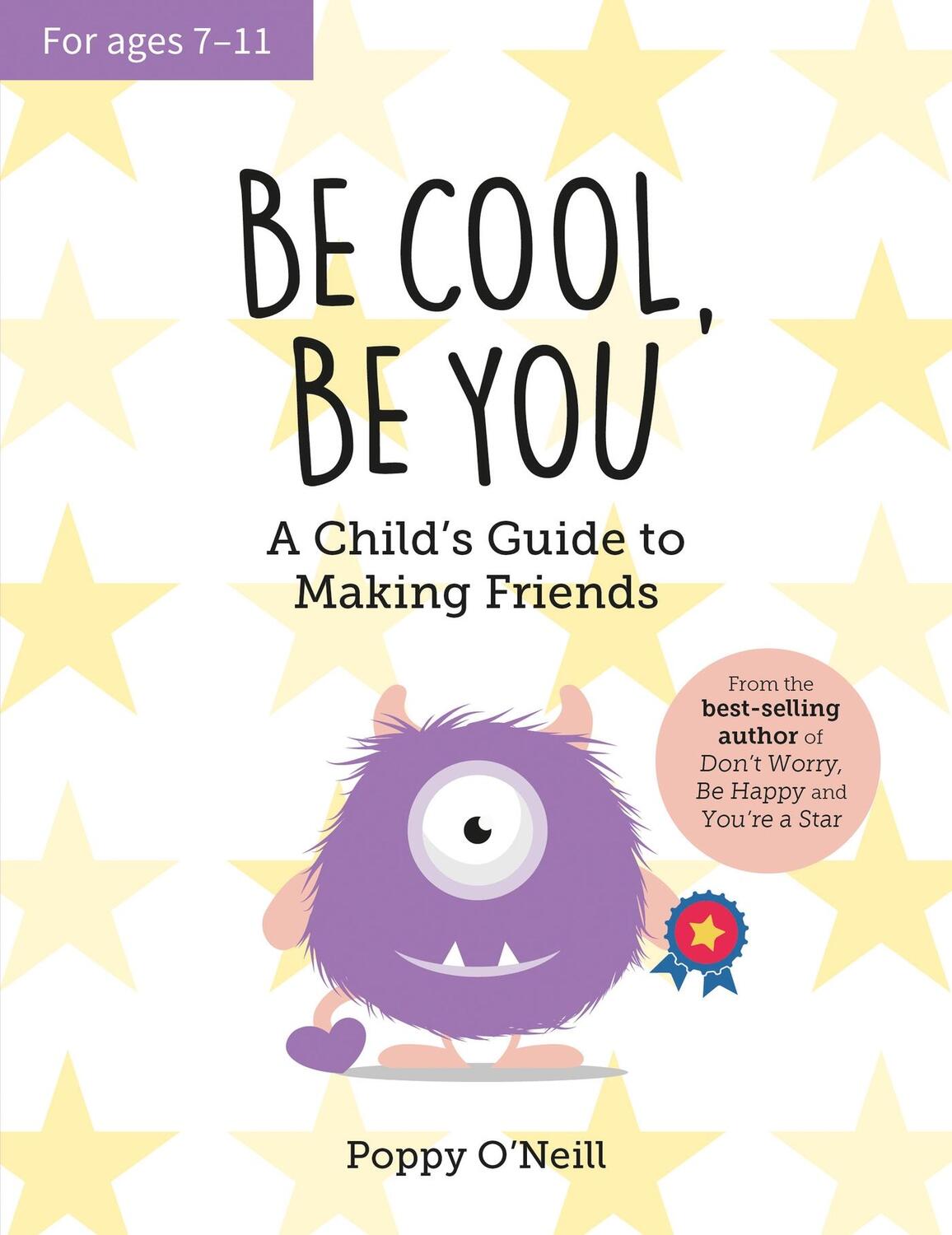 Cover: 9781800073395 | Be Cool, Be You | A Child's Guide to Making Friends | Poppy O'Neill