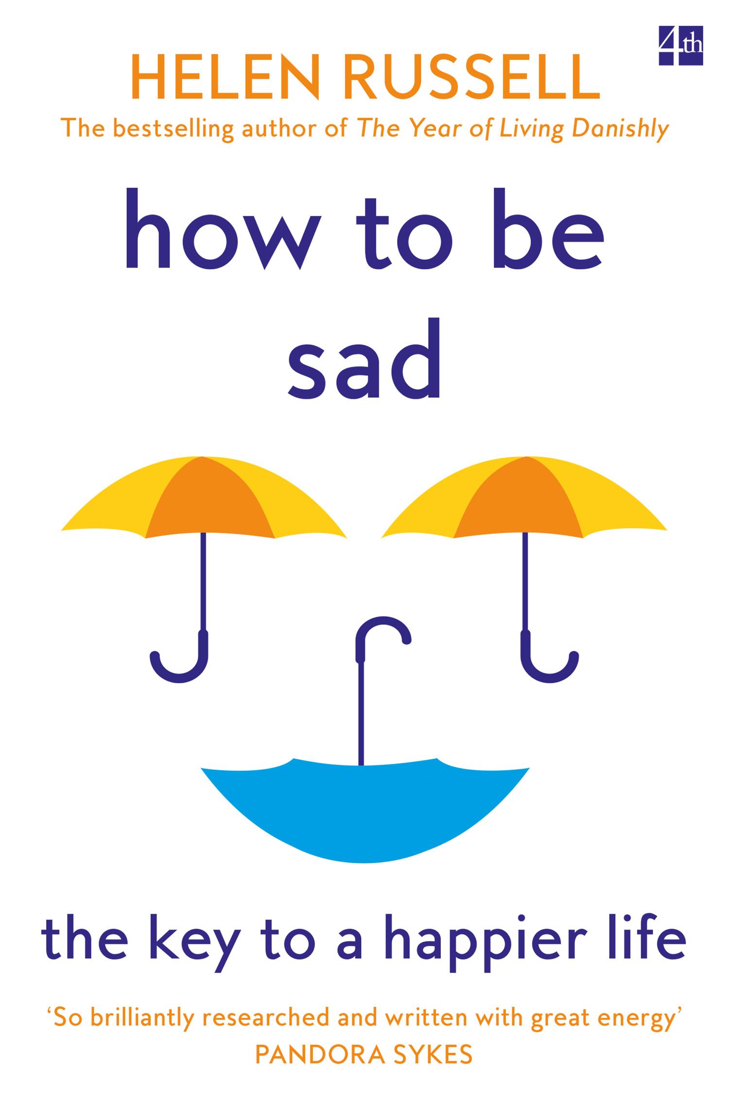 Cover: 9780008384593 | How to be Sad | The Key to a Happier Life | Helen Russell | Buch