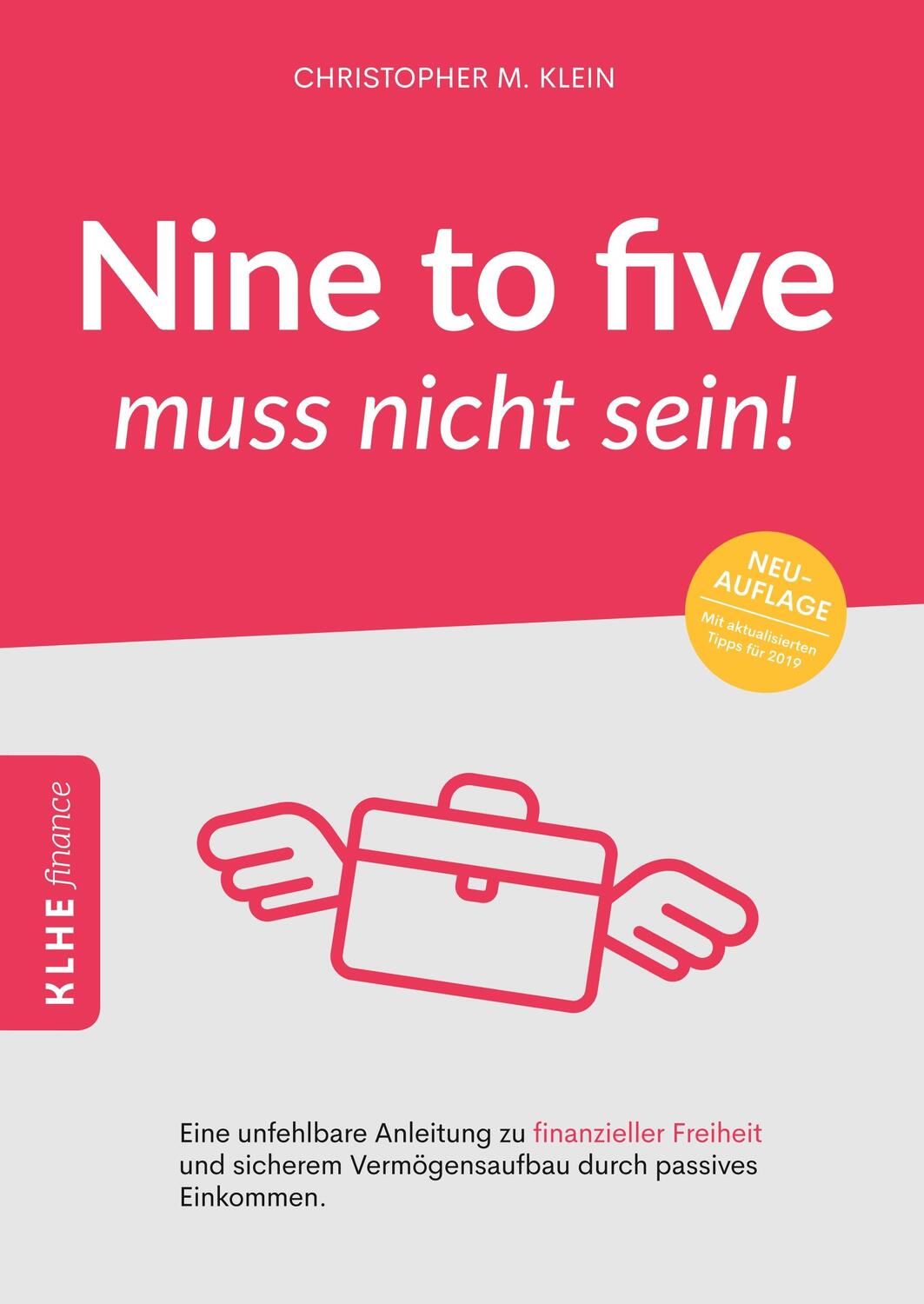 Cover: 9783947061990 | Nine to five muss nicht sein! | Christopher M Klein | Buch | 216 S.