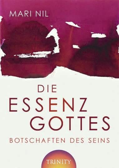 Cover: 9783941837355 | Die Essenz Gottes | Botschaften des Seins | Mari Nil | Buch | Deutsch