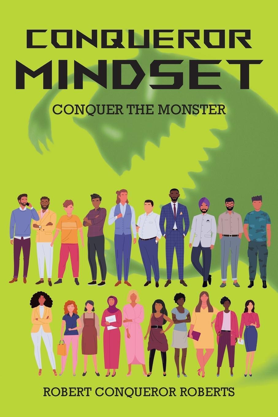 Cover: 9798886169652 | Conqueror Mindset | Conquer the Monster | Robert Conqueror Roberts