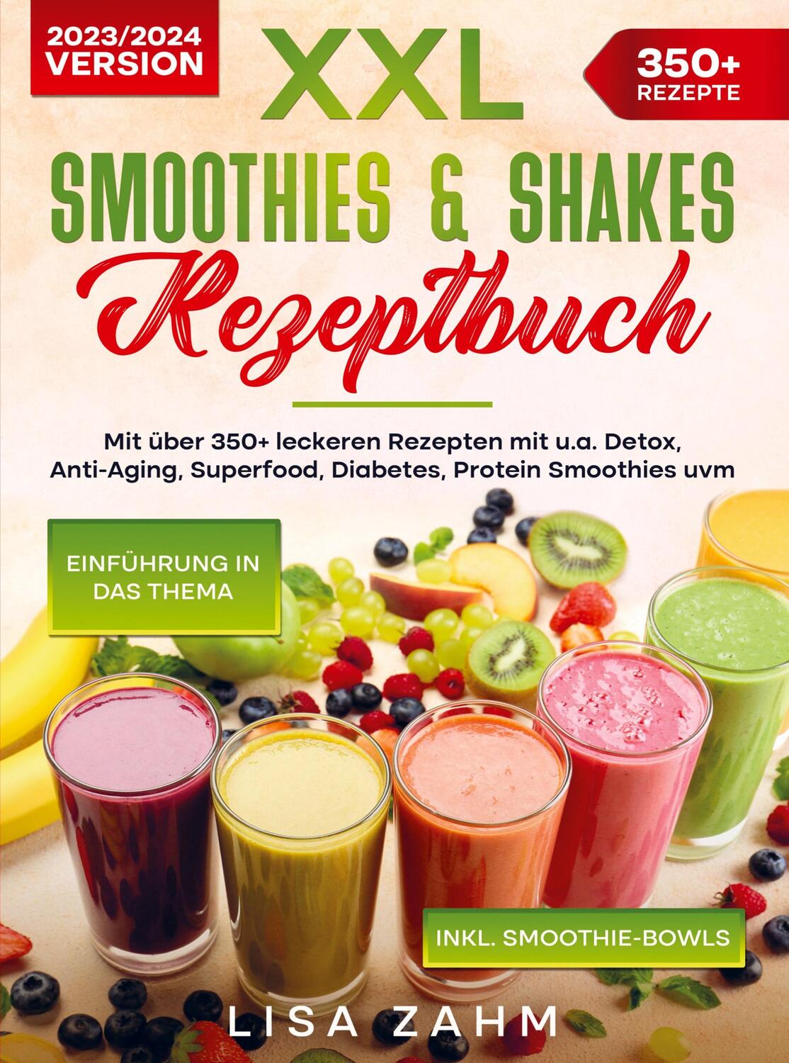 Cover: 9789403726724 | XXL Smoothies &amp; Shakes Rezeptbuch | Lisa Zahm | Taschenbuch | 216 S.