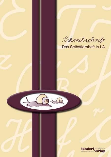 Cover: 9783939965121 | Schreibschrift (LA) - Das Selbstlernheft | Jan Debbrecht (u. a.)