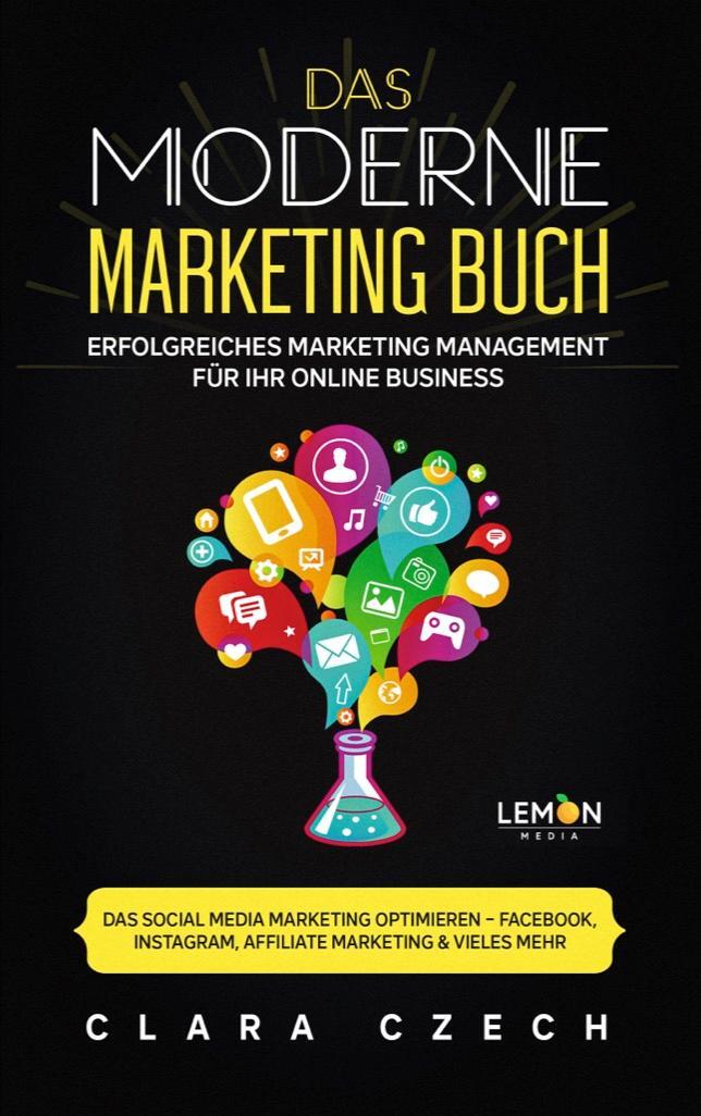 Cover: 9783966457347 | Das moderne Marketing Buch | Clara Czech | Taschenbuch | Deutsch