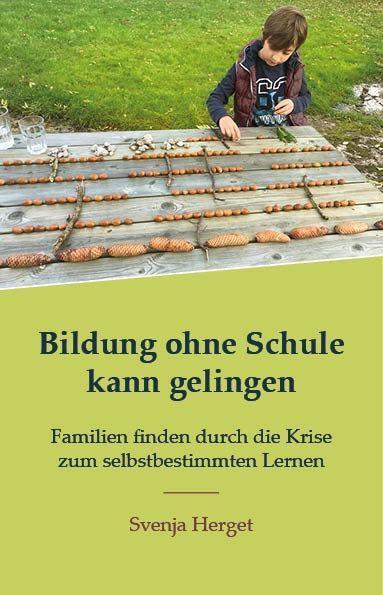 Cover: 9783989423374 | Bildung ohne Schule kann gelingen | Svenja Herget | Taschenbuch | 2023
