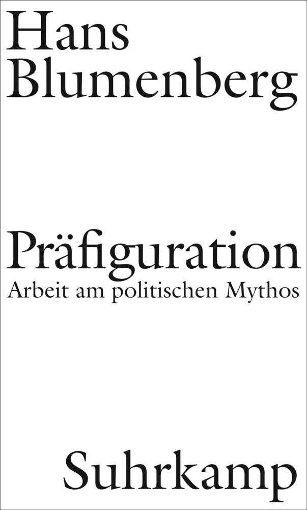 Cover: 9783518586044 | Präfiguration | Arbeit am politischen Mythos | Hans Blumenberg | Buch