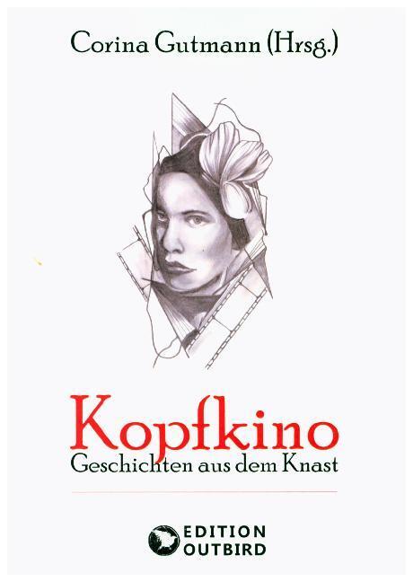 Cover: 9783959151191 | Kopfkino | Geschichten aus dem Knast | Corina Gutmann | Taschenbuch