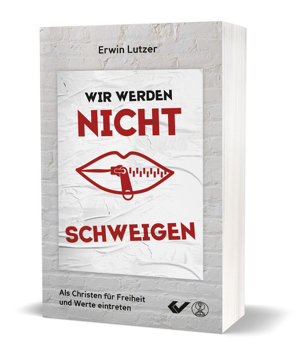 Cover: 9783863537739 | Wir werden nicht schweigen | Erwin Lutzer | Taschenbuch | Deutsch