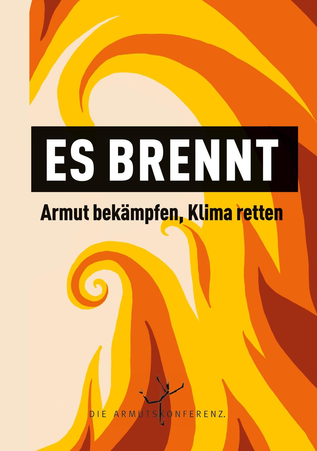 Cover: 9783748183617 | Es brennt | Armut bekämpfen, Klima retten | Armutskonferenz (u. a.)