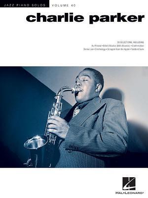 Cover: 9781495030826 | Charlie Parker: Jazz Piano Solos Series Volume 40 | Taschenbuch | Buch