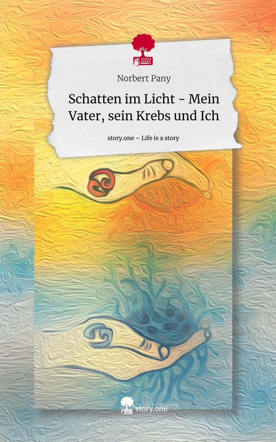 Cover: 9783711537089 | Schatten im Licht - Mein Vater, sein Krebs und Ich. Life is a Story...