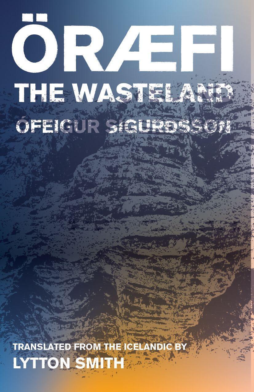 Cover: 9781941920671 | Oraefi: The Wasteland | Ófeigur Sigurðsson | Taschenbuch | Englisch