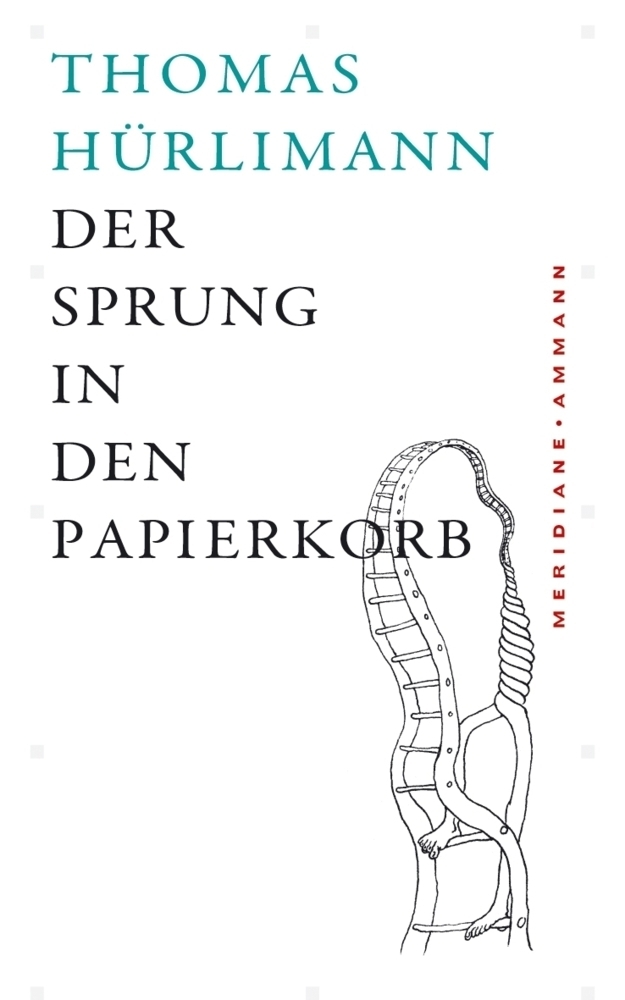 Cover: 9783100319197 | Der Sprung in den Papierkorb | Thomas Hürlimann | Buch | 2008 | Ammann