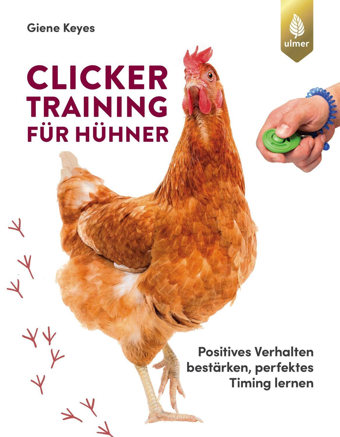Cover: 9783818610340 | Clickertraining für Hühner | Giene Keyes | Taschenbuch | Deutsch