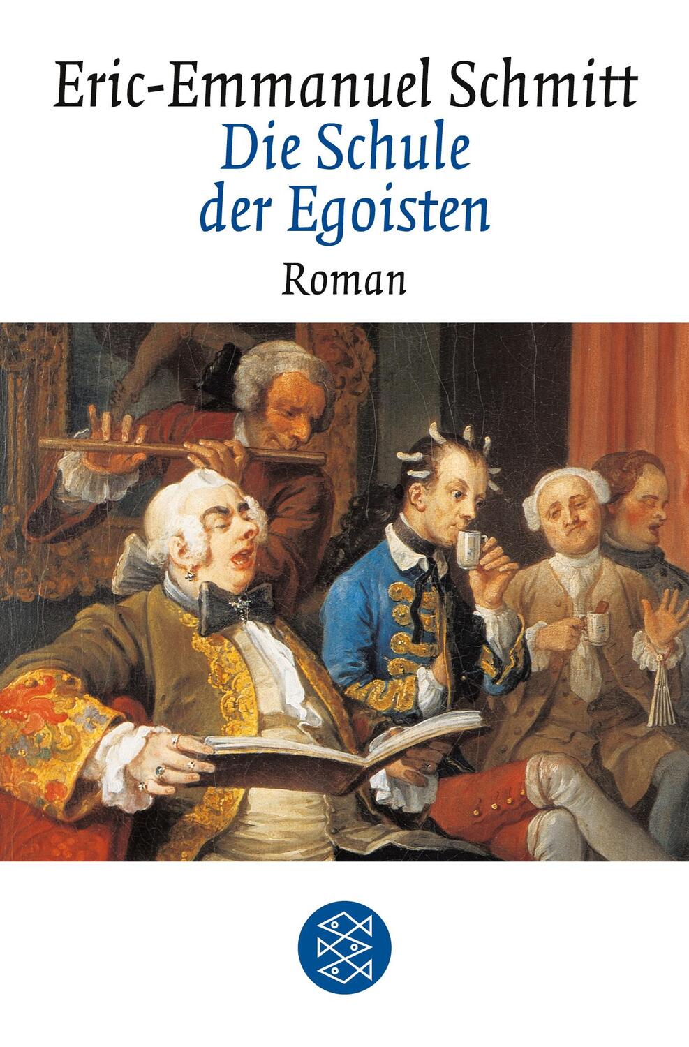 Cover: 9783596169603 | Die Schule der Egoisten | Roman | Eric-Emmanuel Schmitt | Taschenbuch