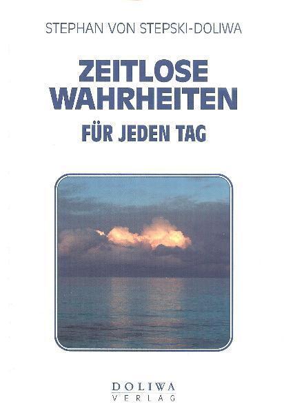 Cover: 9783930889174 | Zeitlose Wahrheiten für jeden Tag | Stephan Dr. von Stepski-Doliwa