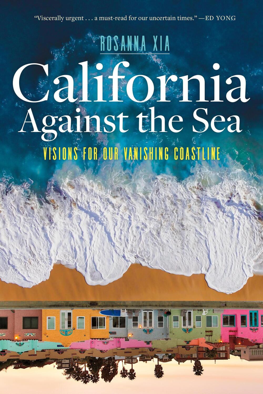 Cover: 9781597146586 | California Against the Sea | Visions for Our Vanishing Coastline | Xia