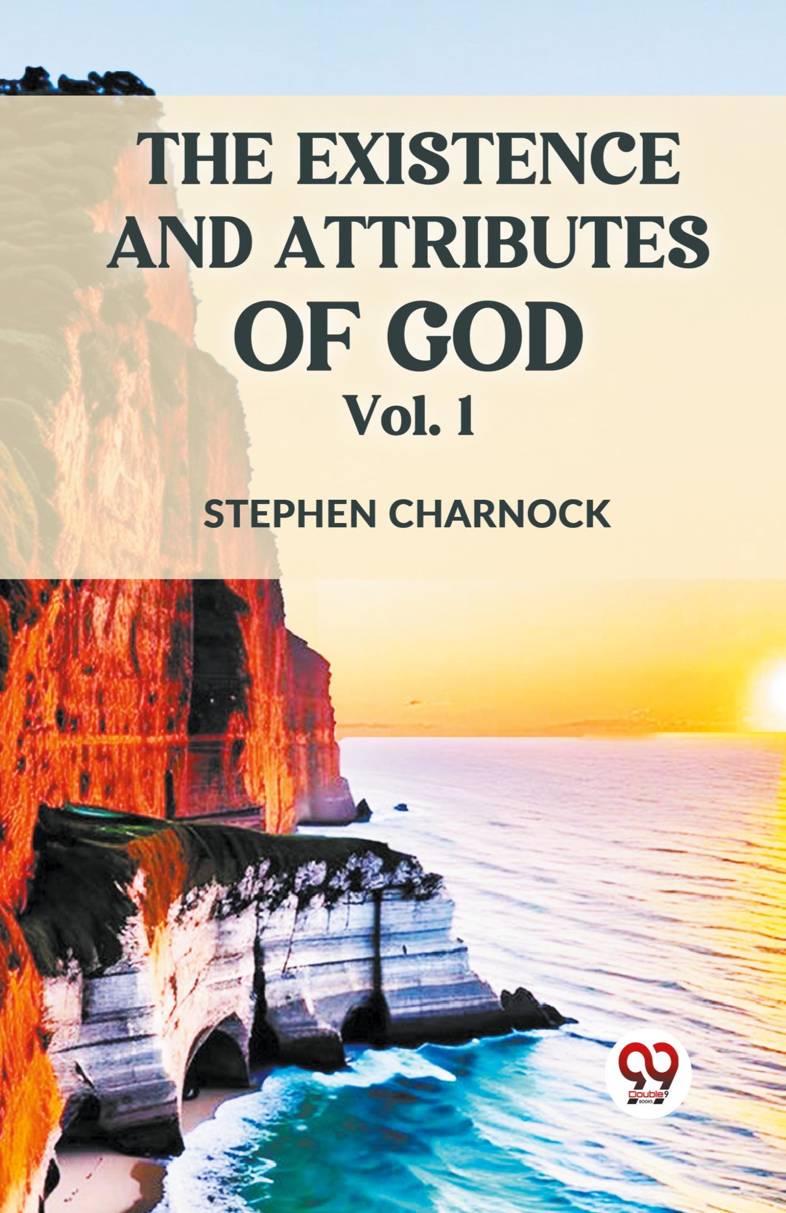 Cover: 9789359321738 | The Existence and Attributes of God Vol. 1 | Stephen Charnock | Buch