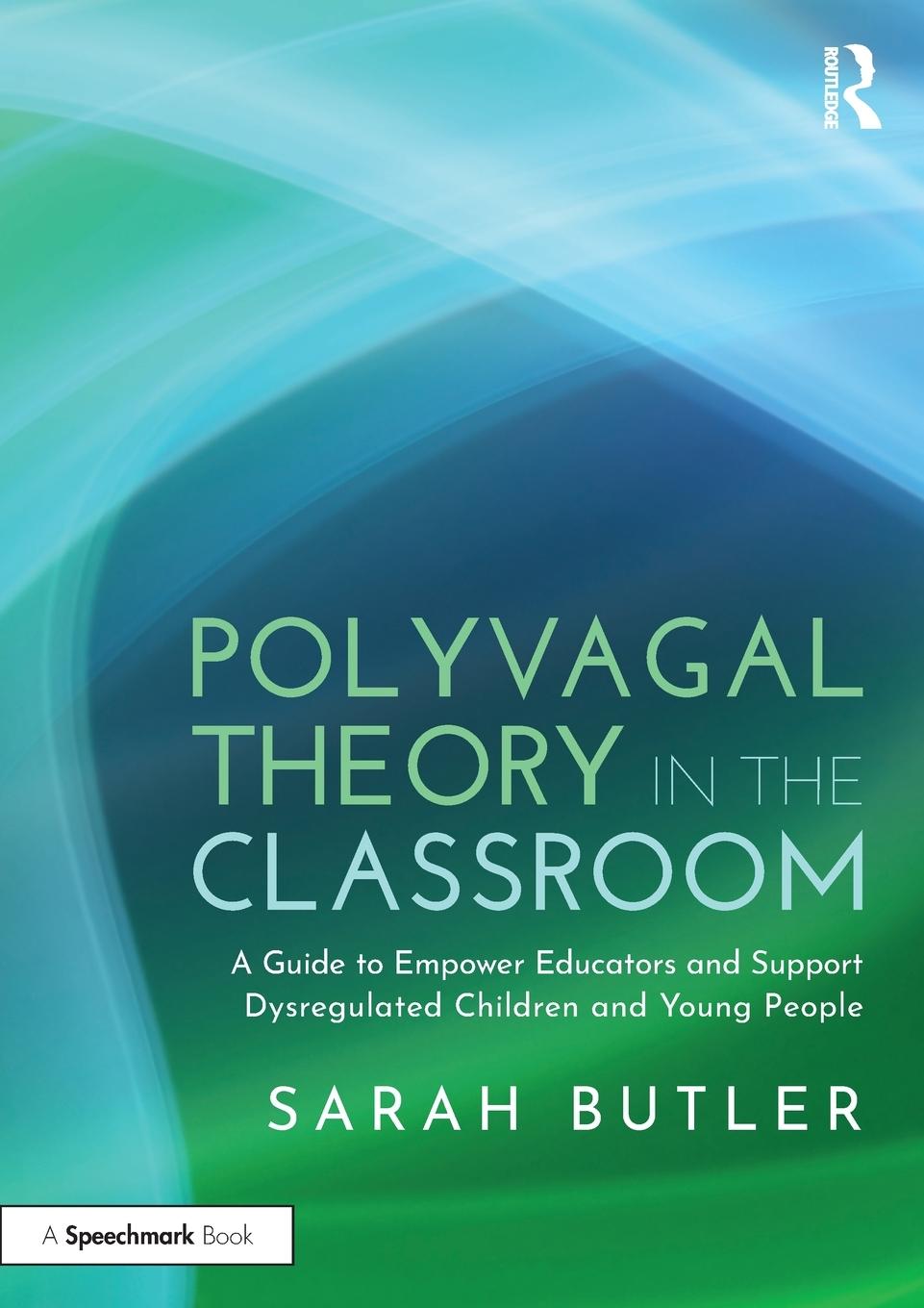 Cover: 9781032500270 | Polyvagal Theory in the Classroom | Sarah Butler | Taschenbuch | 2024