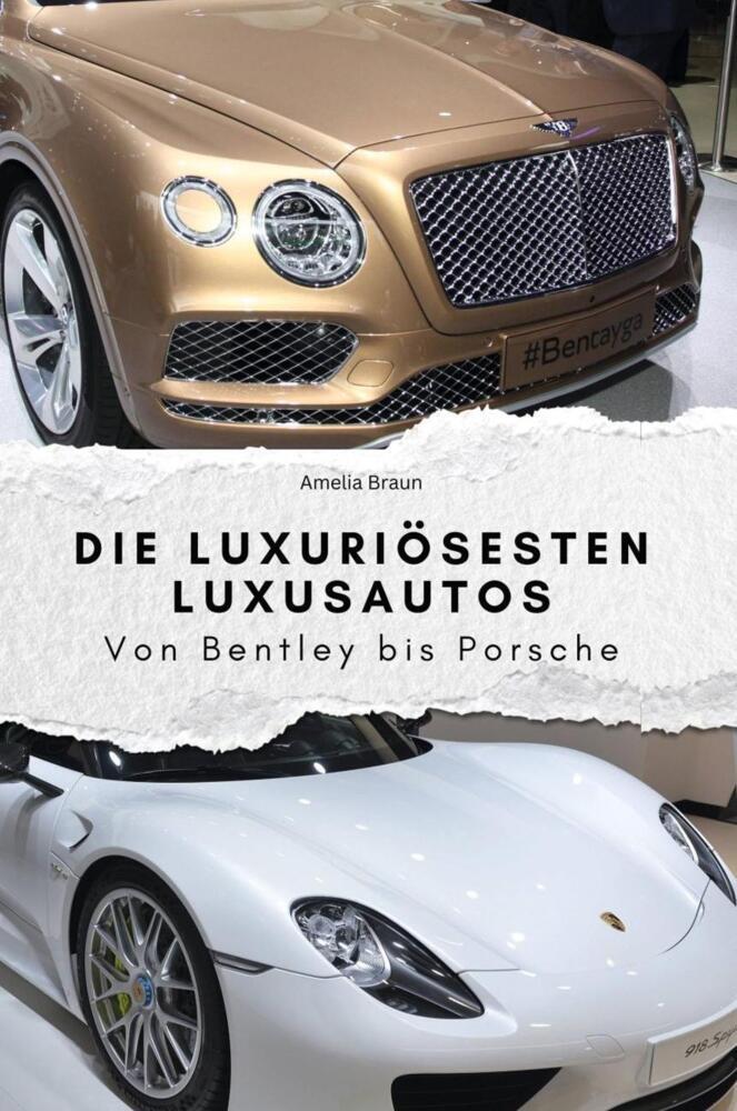 Cover: 9783759112651 | Die luxuriösesten Luxusautos - Das perfekte Geschenk für Männer und...