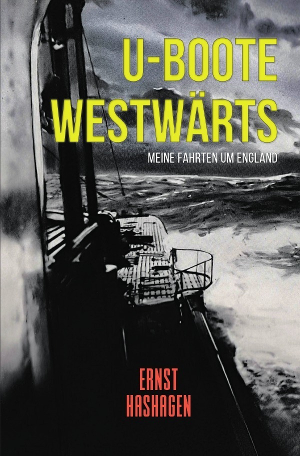 Cover: 9783756535057 | U-Boote Westwärts! | Meine Fahrten um England 1914-1918. DE | Hashagen