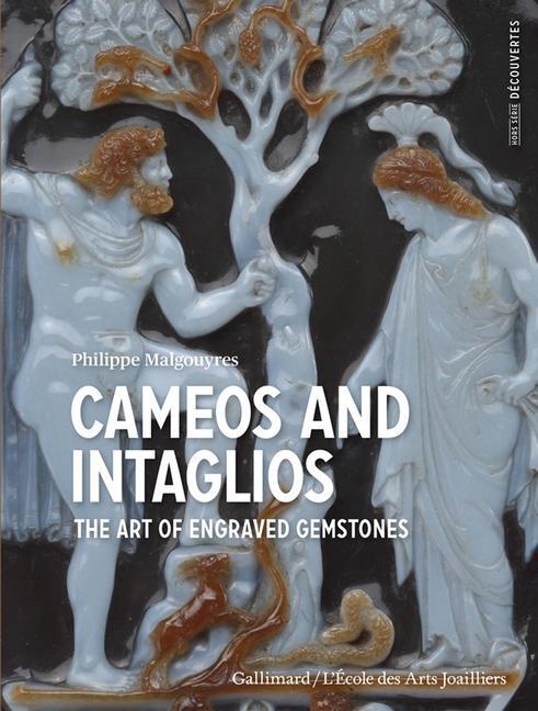 Cover: 9782072943270 | Cameos and Intaglios | The Art of Engraved Stones | Malgouyres | Buch