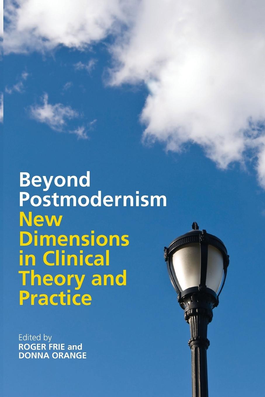 Cover: 9780415466882 | Beyond Postmodernism | New Dimensions in Clinical Theory and Practice