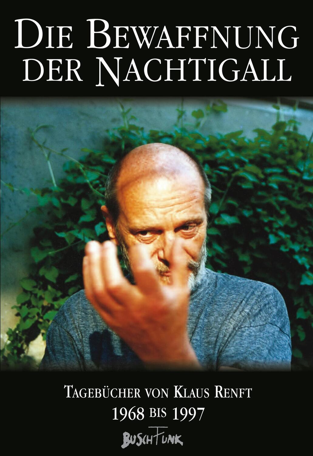 Cover: 9783944058450 | Die Bewaffnung der Nachtigall | Die Tagbücher von Klaus Renft | Renft