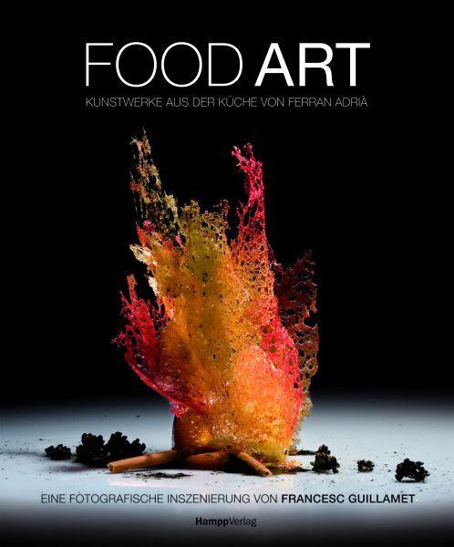 Cover: 9783936682892 | Food Art | Francesc Guillamet (u. a.) | Buch | 192 S. | Deutsch | 2010